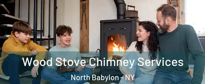  Wood Stove Chimney Services North Babylon - NY